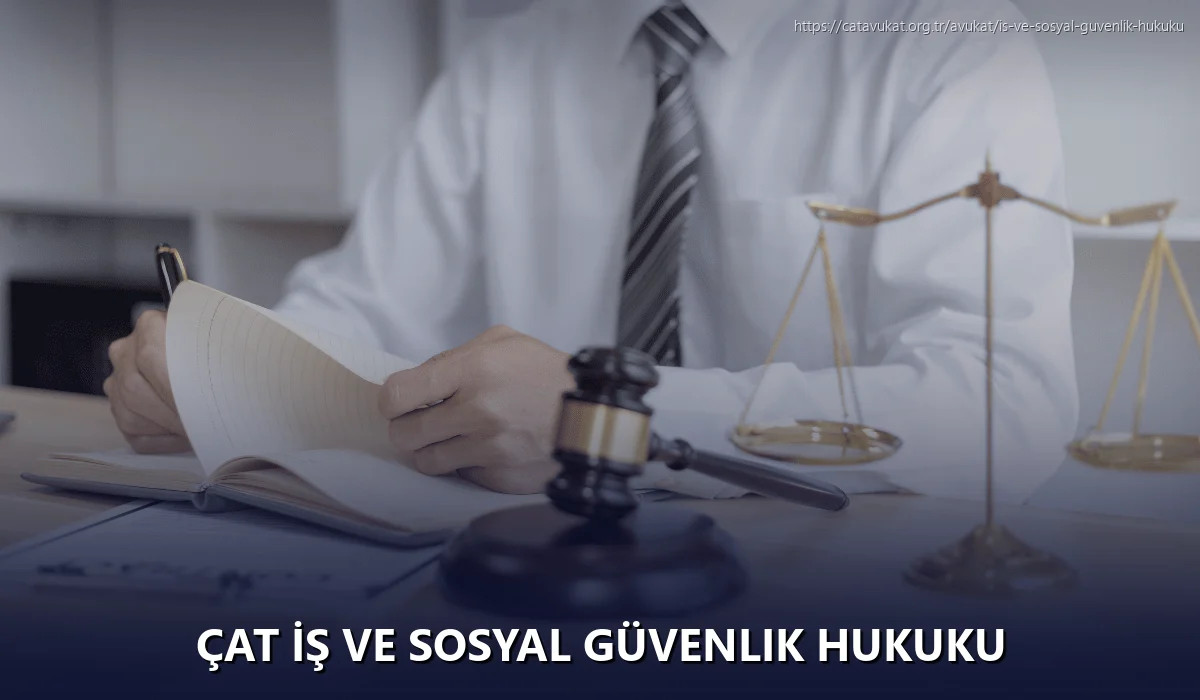 Çat İş ve Sosyal Güvenlik Hukuku