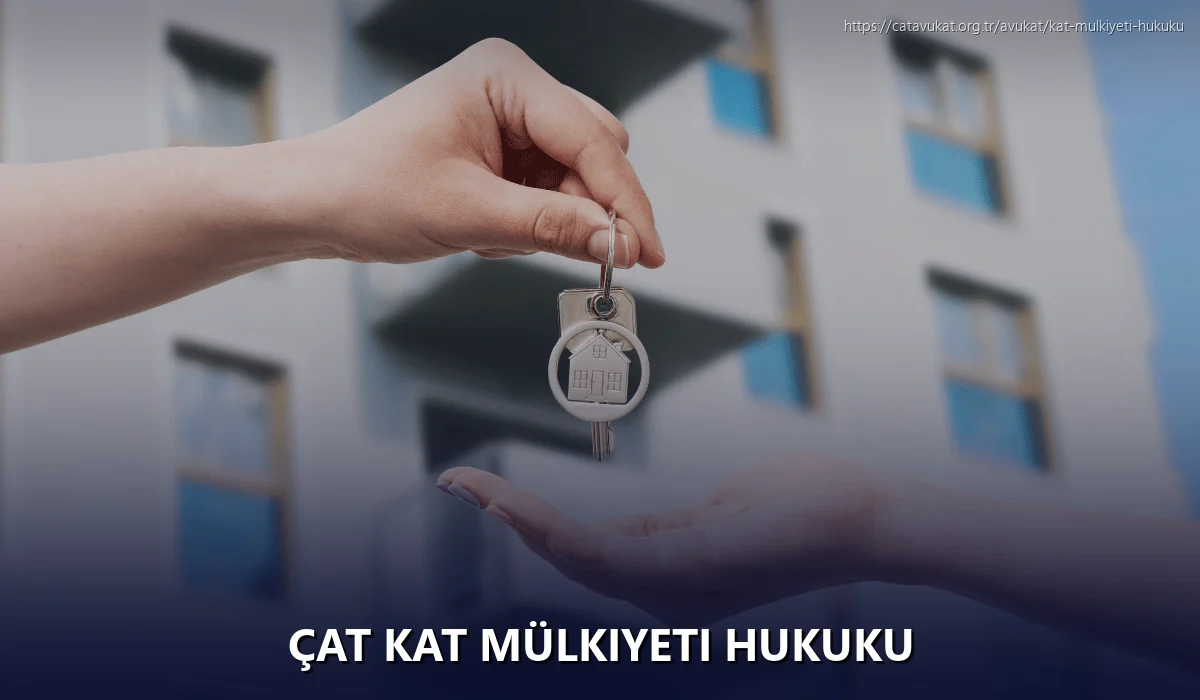 Çat Kat Mülkiyeti Hukuku