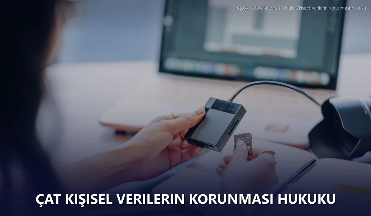 Çat Kişisel Verilerin Korunması Hukuku
